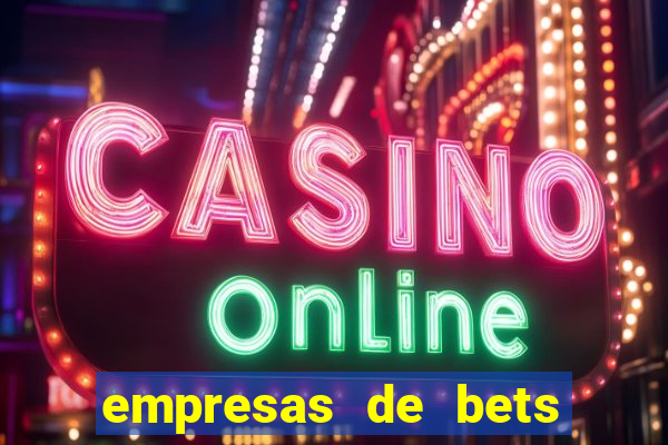 empresas de bets no brasil